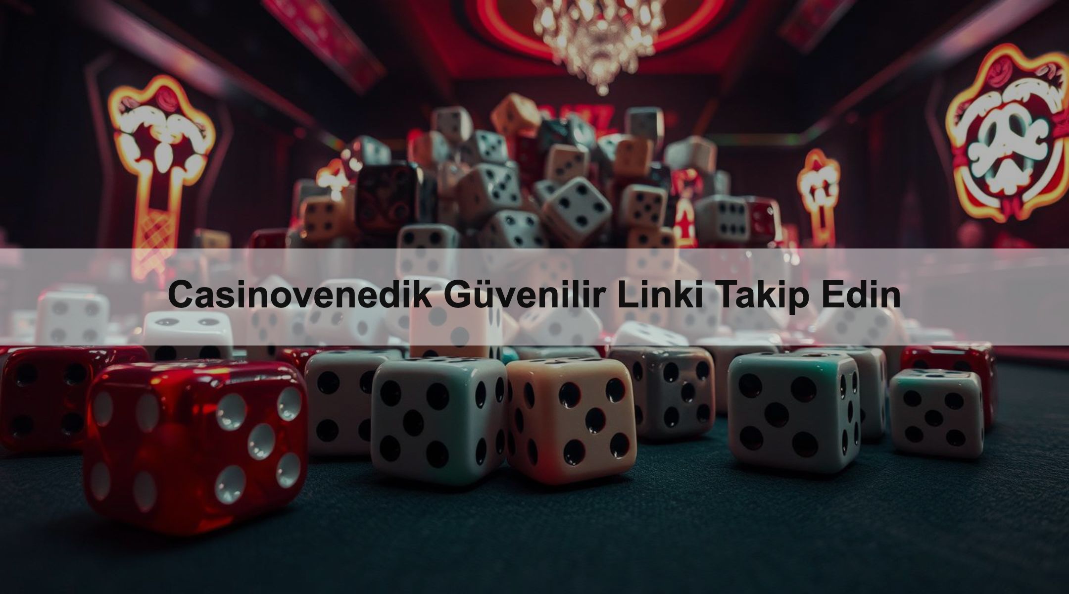 Casinovenedik Güvenilir Linki Takip Edin