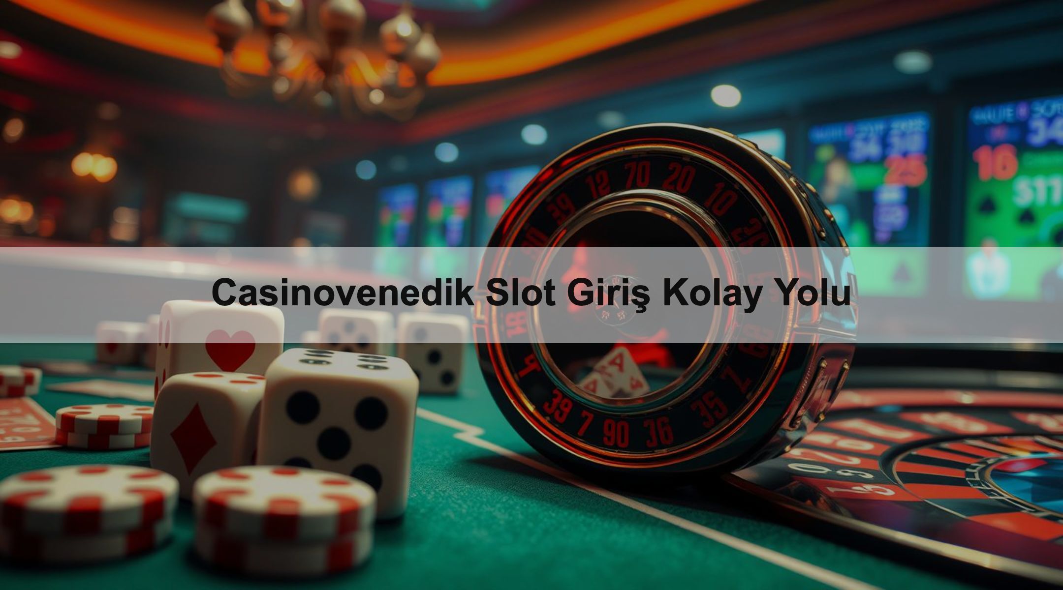Casinovenedik Slot Giriş Kolay Yolu